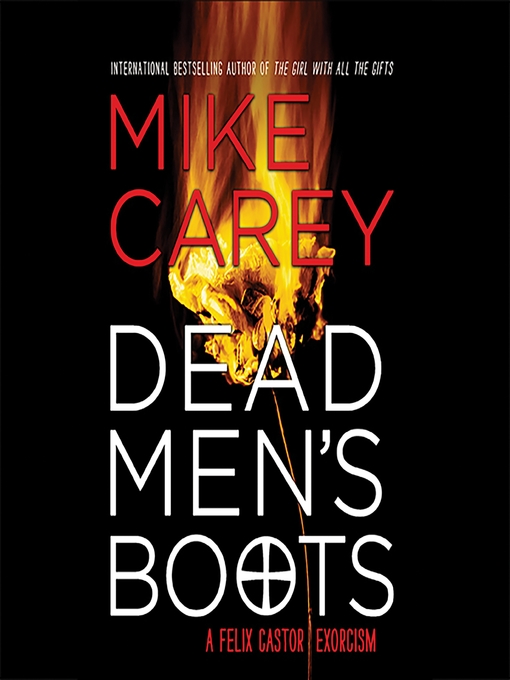 Title details for Dead Men's Boots by Mike Carey - Wait list